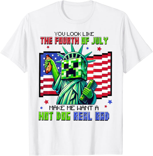 You Look Like 4th Of July Makes Me Want A Hot Dog Real Bad T-Shirt