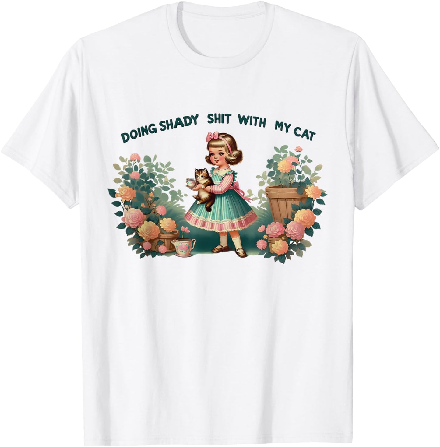 Doing Shady Shit With My Cat Vintage Little Girl Cat Flowers T-Shirt
