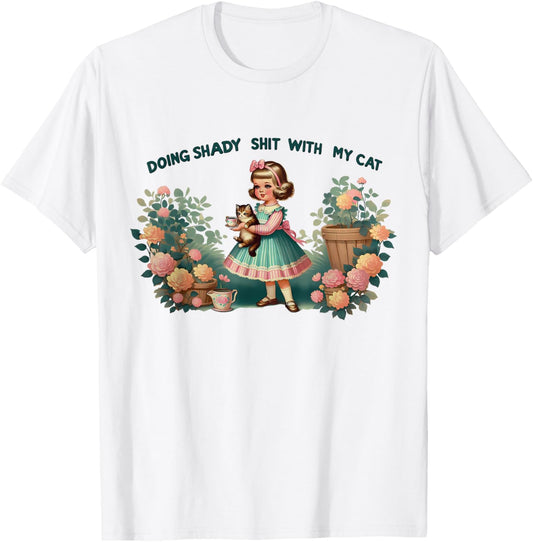 Doing Shady Shit With My Cat Vintage Little Girl Cat Flowers T-Shirt