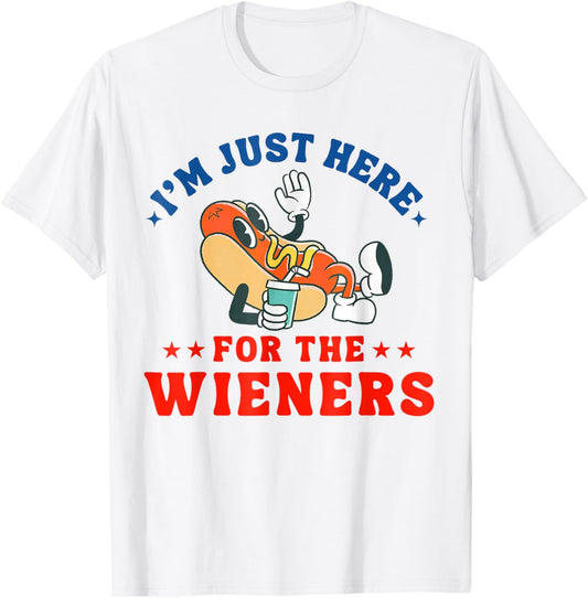 I'm Just Here For The Wieners Hot Dog Patriotic 4th Of July T-Shirt