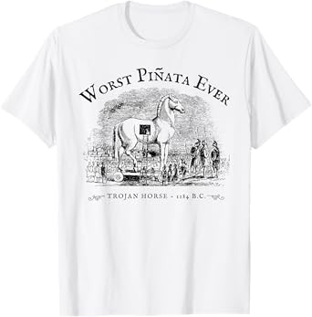 Worst Pinata Ever Trojan Horse funny design T-Shirt