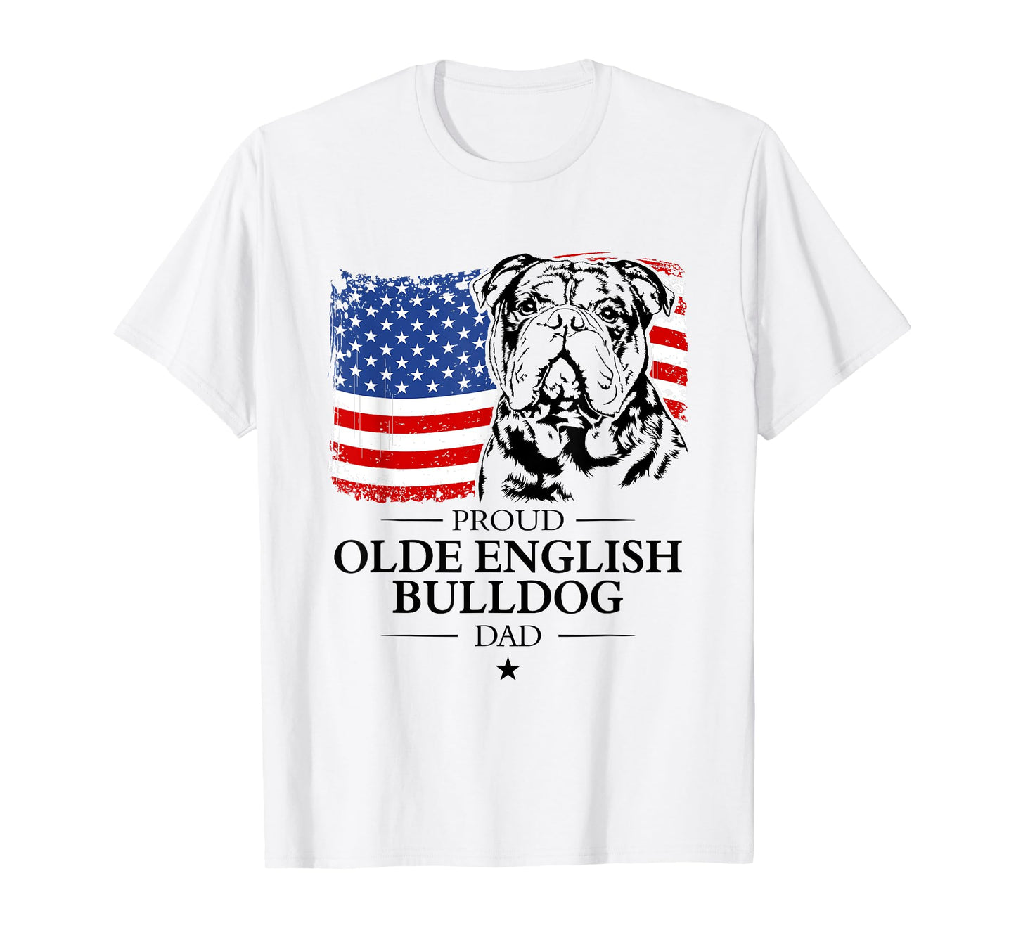 Proud Olde English Bulldog Dad American Flag patriotic dog T-Shirt