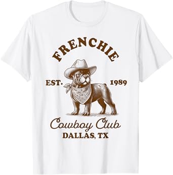 Frenchie Mom French Bulldog Mom Howdy Frenchie Cowboys Club T-Shirt