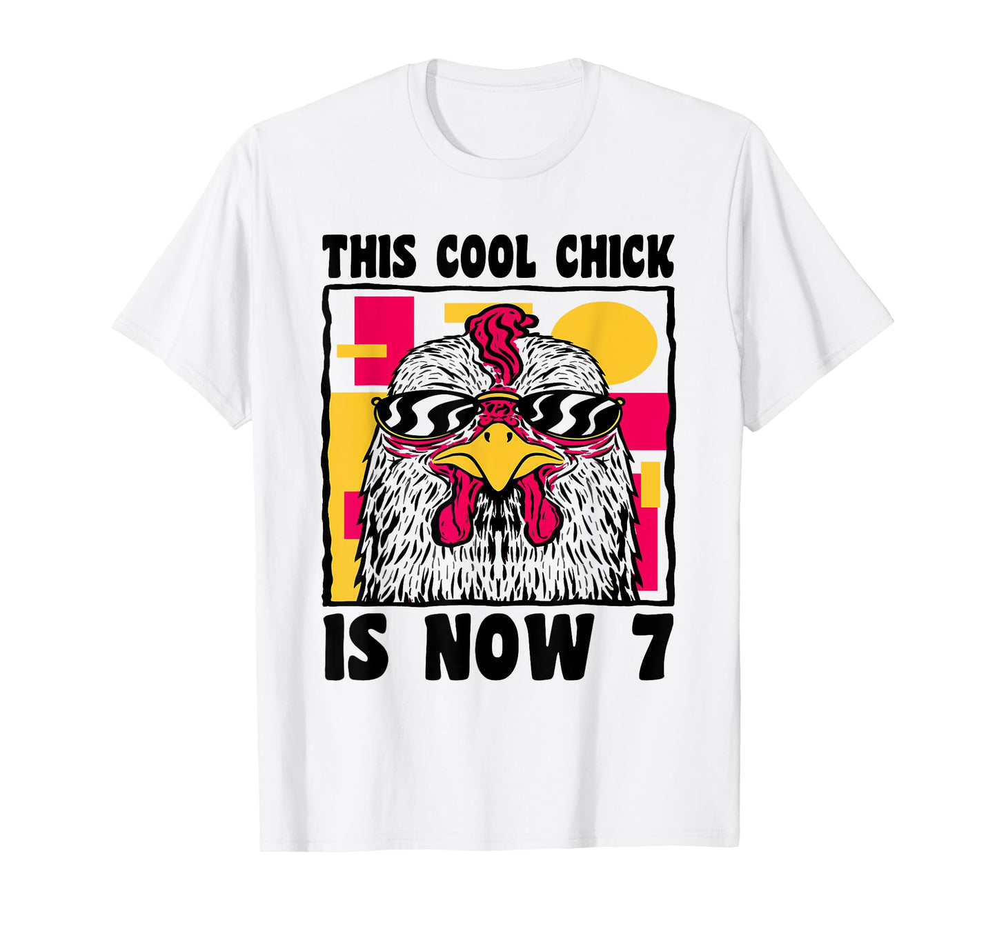 Happy 7th Birthday 7 Year Old Cool Chicken 7th Birthday T-Shirt