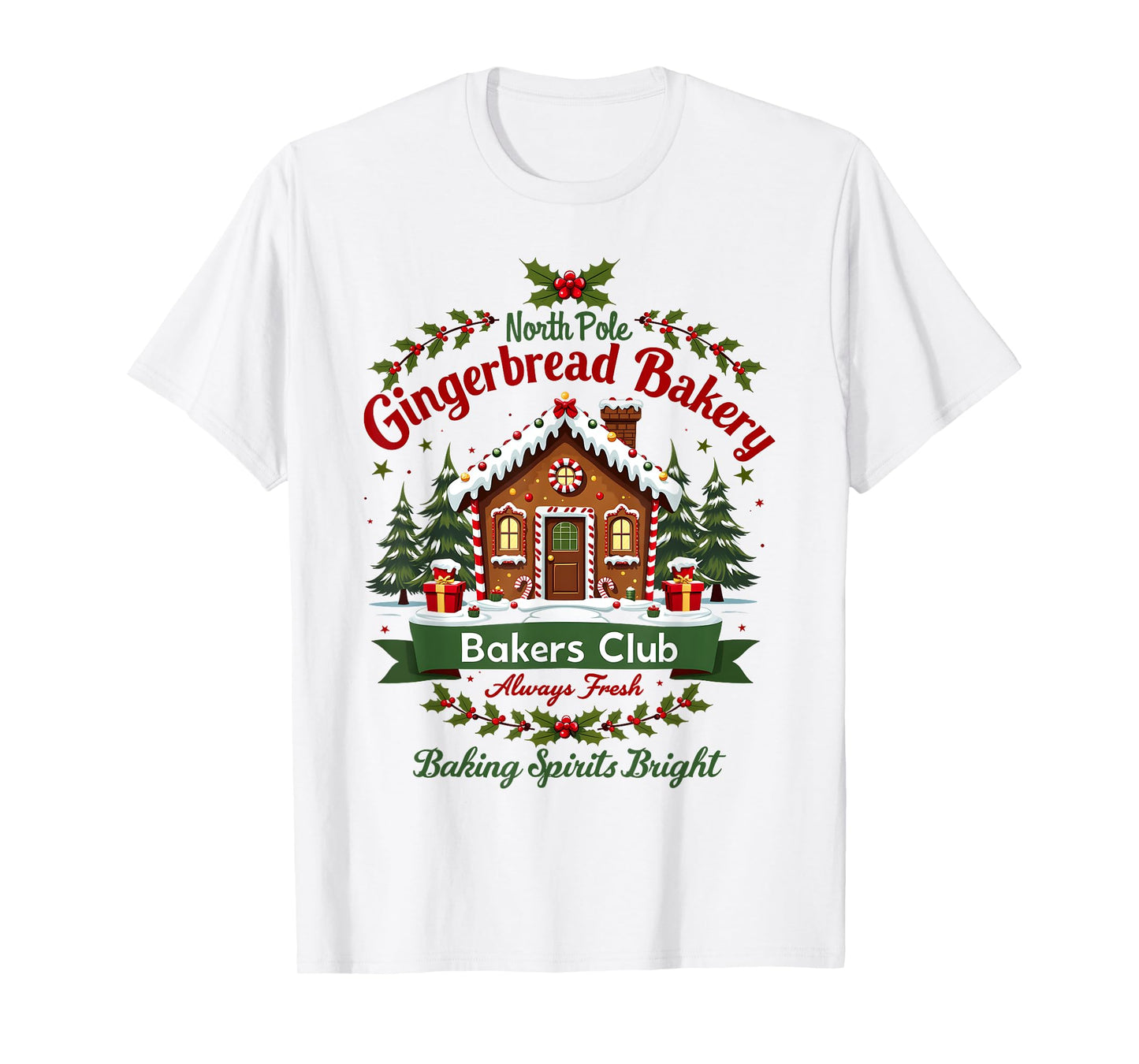 North Pole Gingerbread Bakery Baking Spirits Bright Bakers T-Shirt