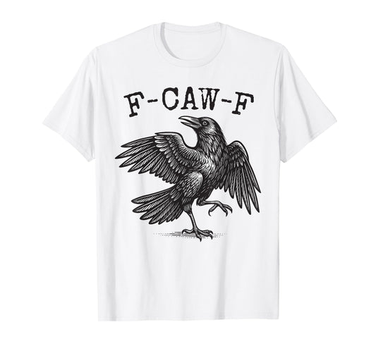 F-Caw-F Black Crow Pun Funny Bird Cawing Grunge T-Shirt