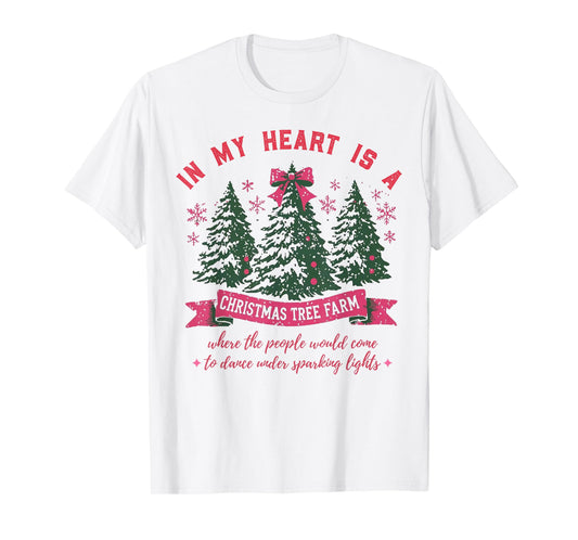 In My Heart Is A Christmas Tree Farm T-Shirt