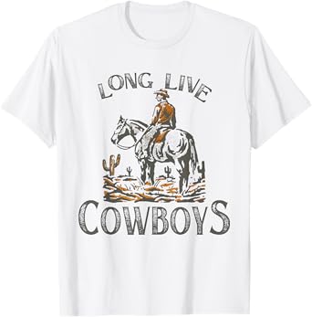 Long Live For Cowboys Men Women Western Country Music T-Shirt