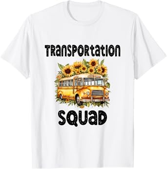 Funny School Bus Driver Back To School Transportation Squad T-Shirt