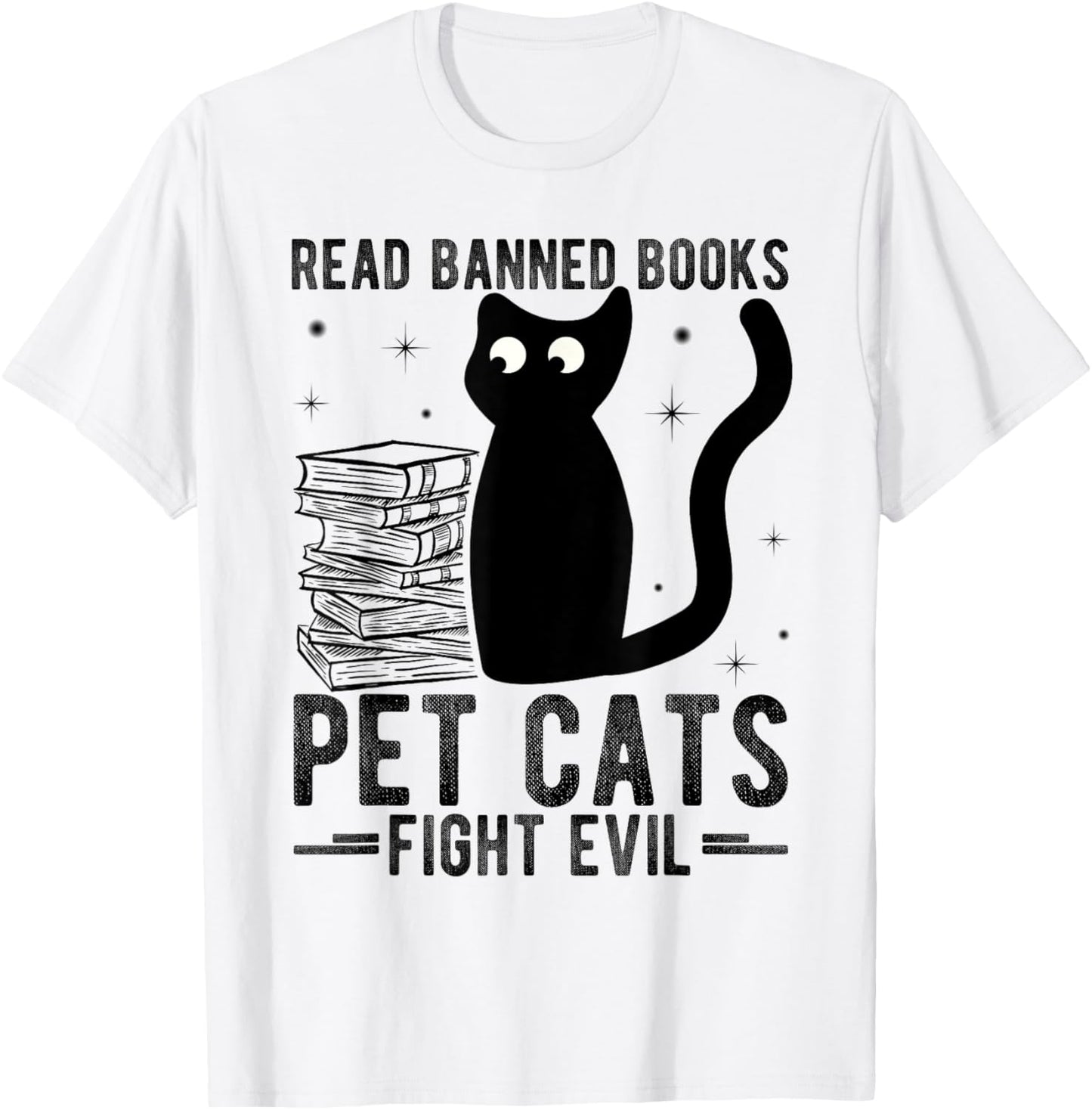 Read Banned Books Pet Cats Fight Evil Read Banned Books T-Shirt
