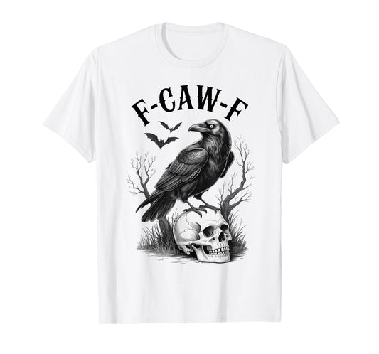 Halloween F Caw F Black Bird F-Caw-F Crow Women Men T-Shirt