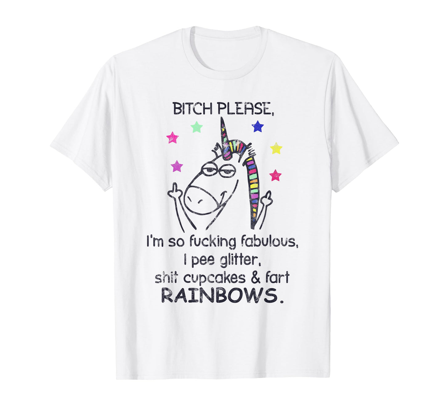 Bitch Please I'm So Fucking Fabulous Unicorn T-Shirt