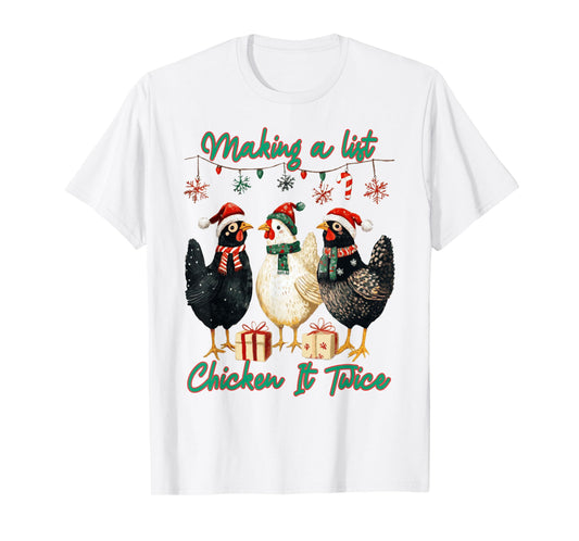 Making A List Chicken It Twice Christmas Santa Hat Farm T-Shirt