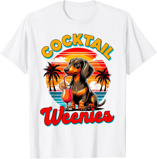 Dachshund Lover Dog Mom Wiener Drinking Cocktail Weenies T-Shirt