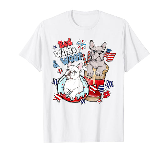 4th of July French Bulldog Frenchies Red White and Woof T-Shirt