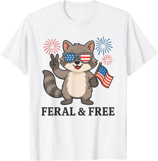 Feral and Free Funny Raccoon Patriotic 4th of July T-shirt