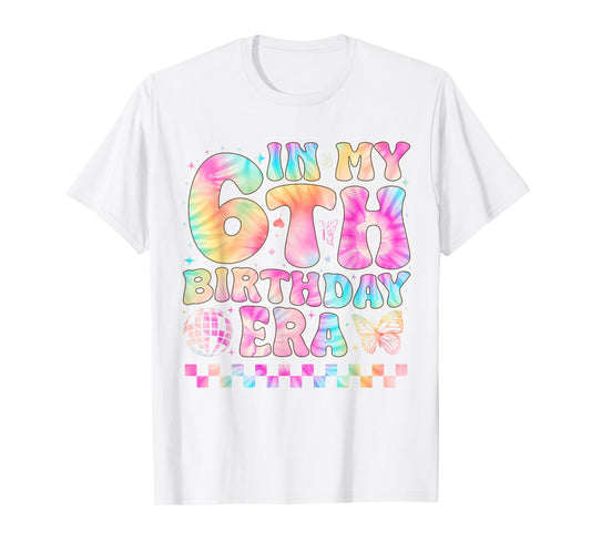 In My 6th Birthday Era Girl Gifts Six Bday 6 Year Old Girl T-Shirt