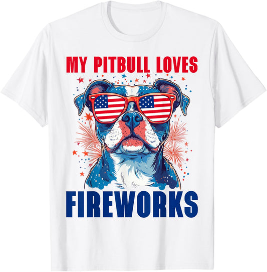 My Pitbull Loves Fireworks 4th Of July Patriotic Dog Lover T-Shirt