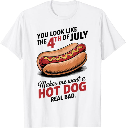 You Look Like The 4Th of July Hot Dog T-Shirt