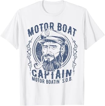 Motor Boat Captain Funny Pontoon Boating Motor Boatin Lake T-Shirt