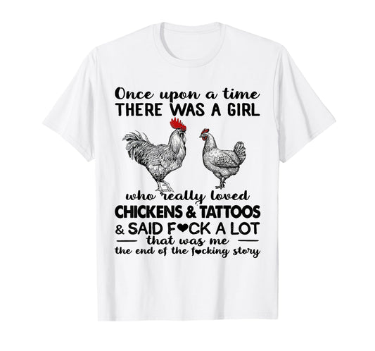 Once Upon A Time There Was A Girl Who Really Loved Chickens T-Shirt