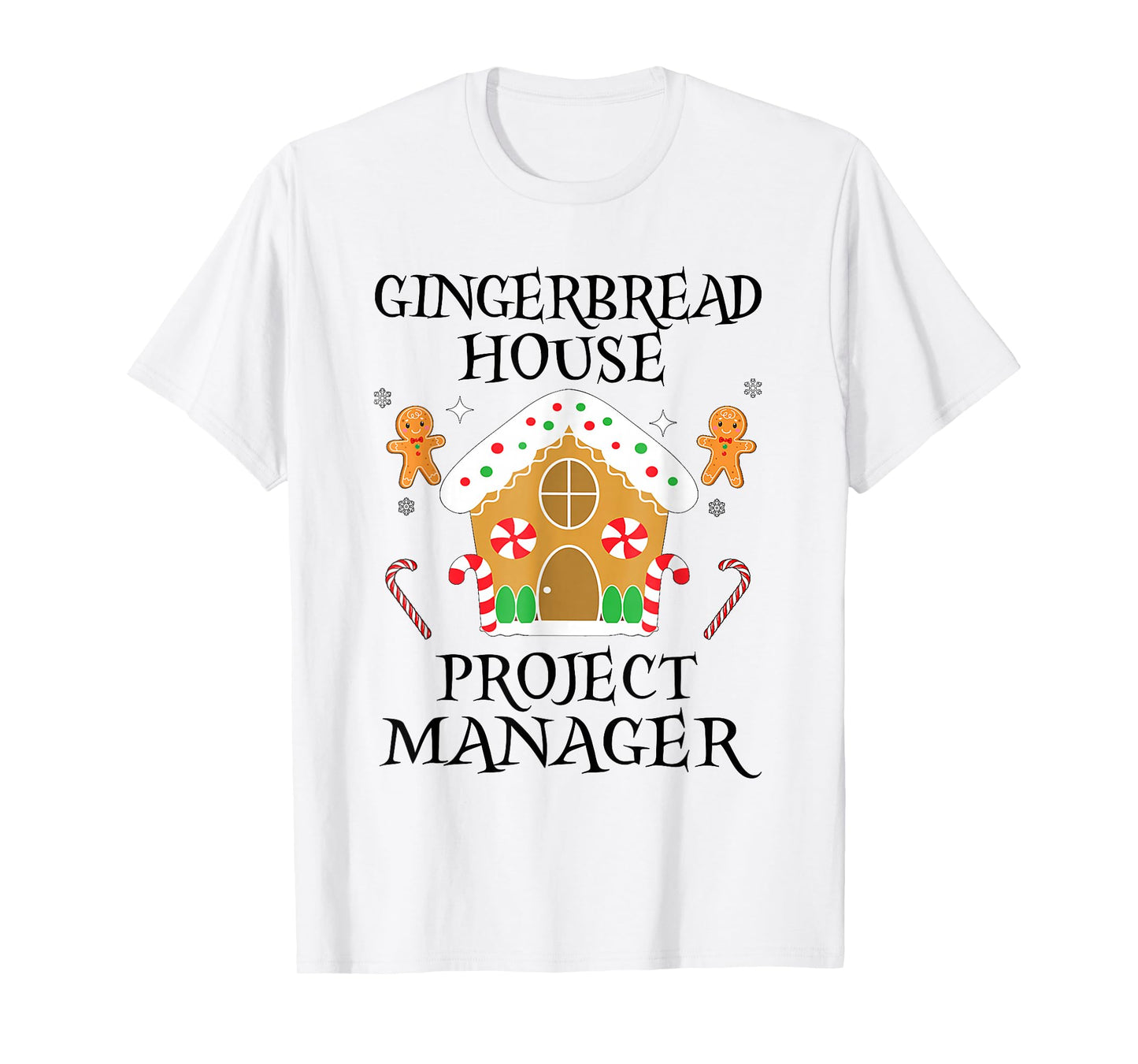 Gingerbread House Project Manager Decorating Baking Xmas T-Shirt