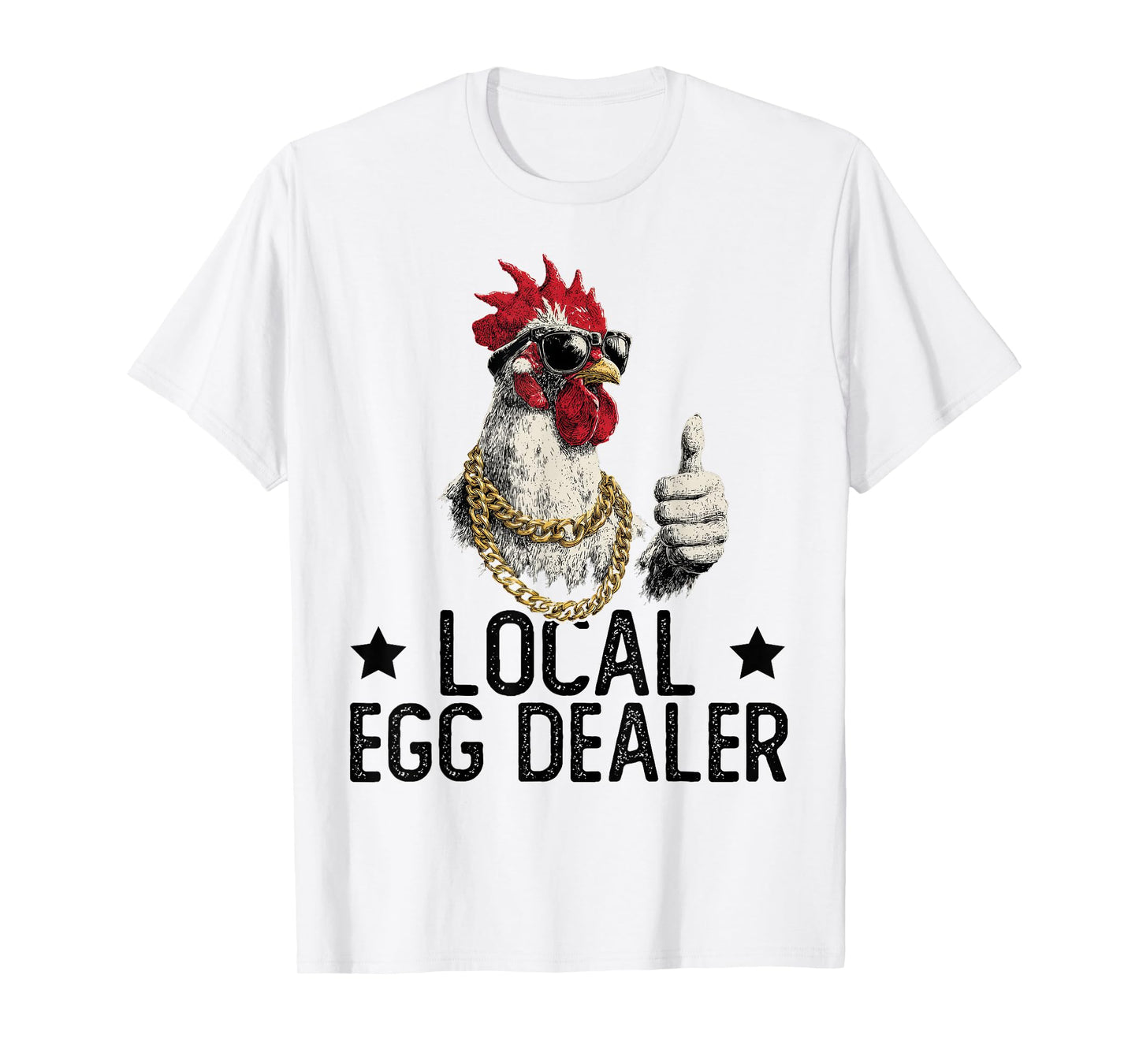 Local Egg Dealer | Farm Chicken Farmer T-Shirt