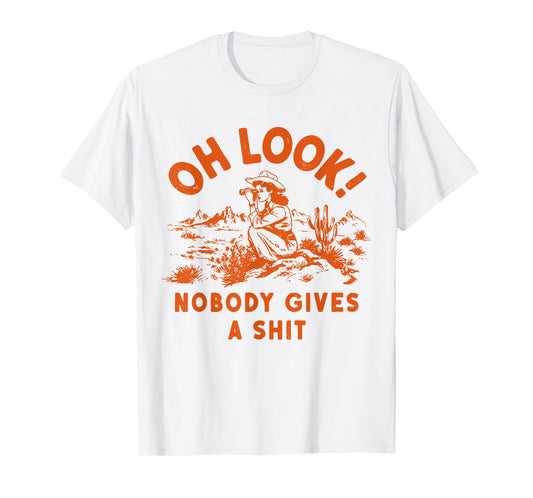 Oh Look Nobody Gives A Shit Funny Vintage Girls Western T-Shirt