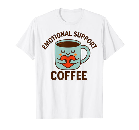 Emotional Support Coffee Cute Mug Heart Meme Fixed T-Shirt