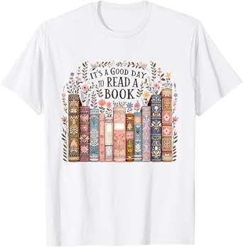 It’s A Good Day To Read A Book Lovers Library Reading Women T-Shirt