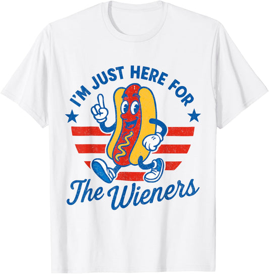 Hot Dog I'm Just Here For The Wieners Funny 4Th Of July T-Shirt