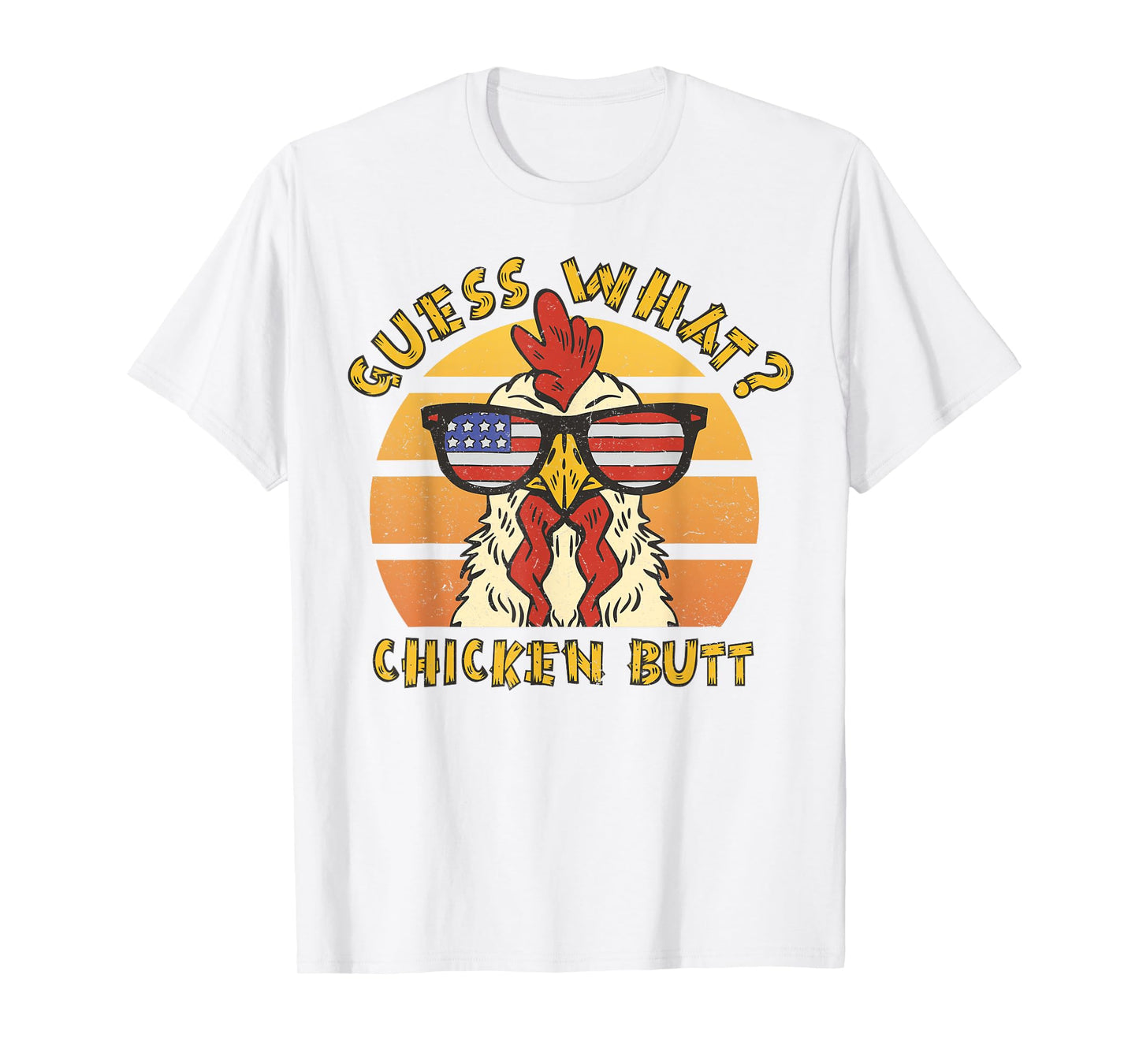 Funny Guess What? Chicken Butt Design T-Shirt