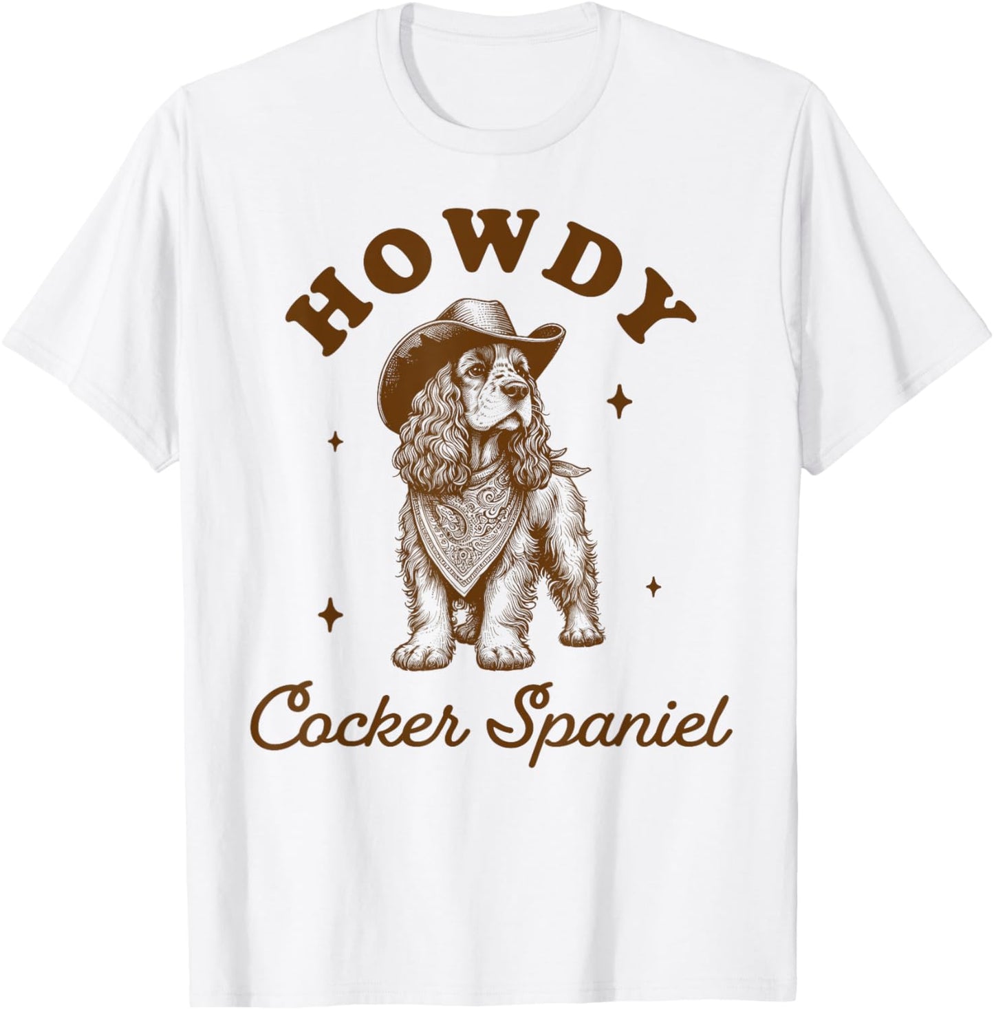 Cocker Spaniel Dog Mom Western Life Howdy Cocker Spaniel T-Shirt