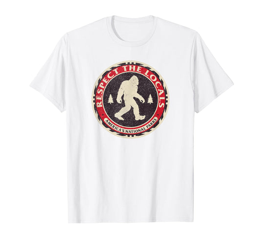 Respect The Locals Bigfoot America National Parks Sasquatch T-Shirt
