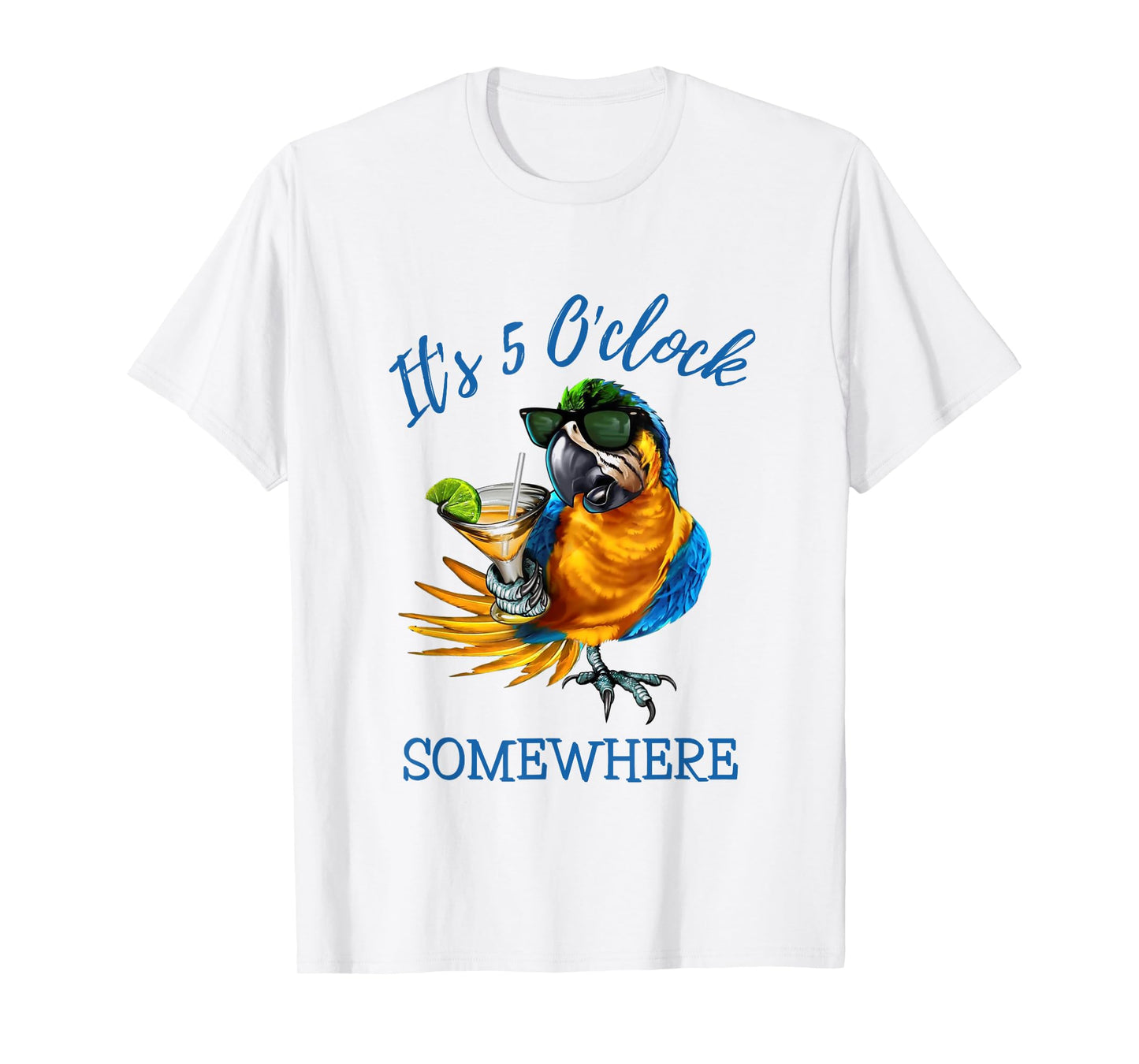 It's 5 O'clock Somewhere Drinking Parrot T-Shirt