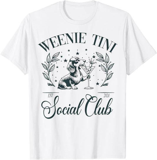 Dachshund Weenie Tiny Funny Meme Social Club Wiener Dog Mom T-Shirt