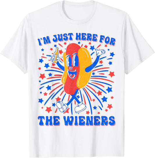 Hot Dog I'm Just Here For The Wieners Funny 4Th Of July T-Shirt