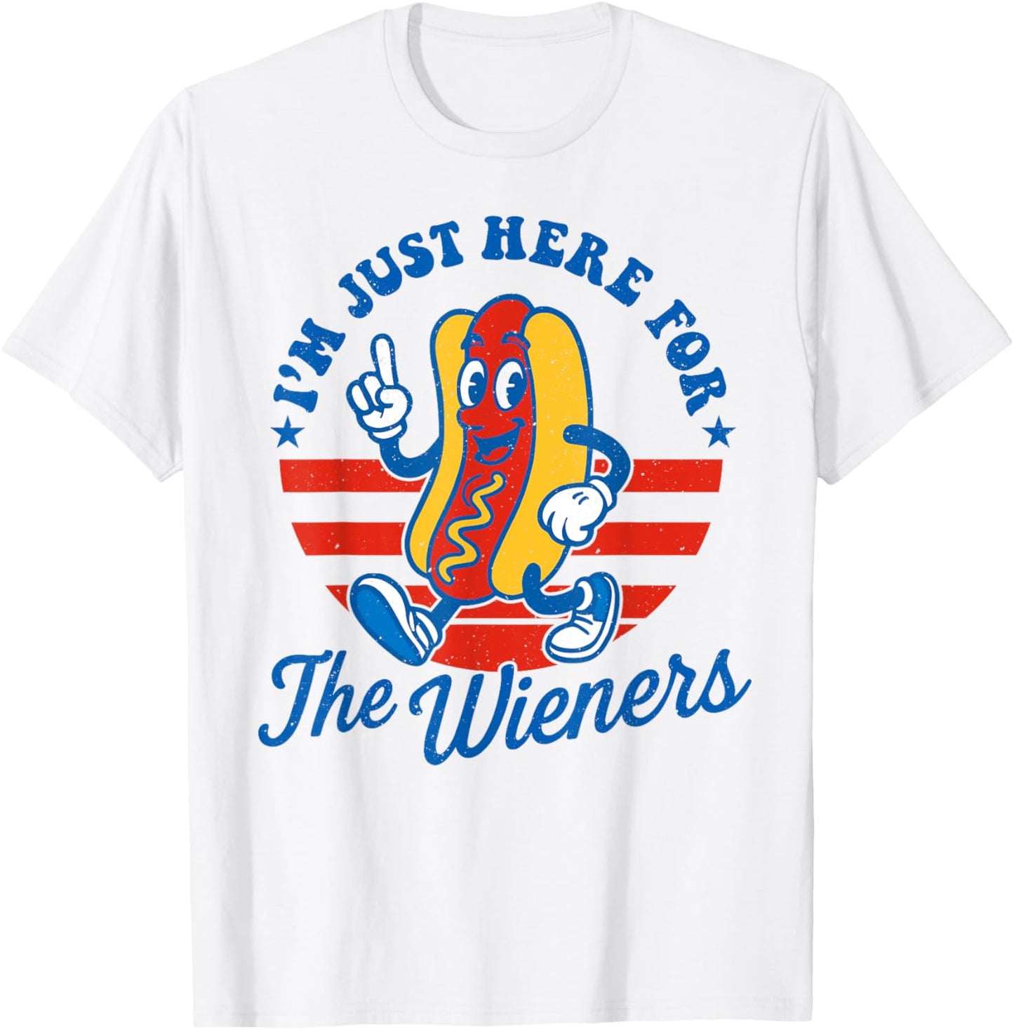 Funny Hot Dog I'm Just Here For The Wieners 4th Of July T-Shirt