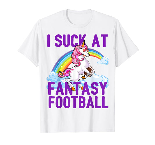I Suck at Fantasy Football Unicorn Rainbow Loser Men Gift T-Shirt