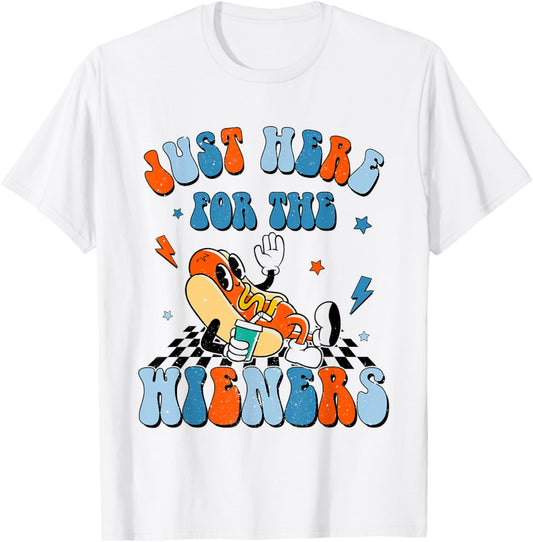 Hot Dog I'm Just Here For The Wieners 4Th Of July T-Shirt