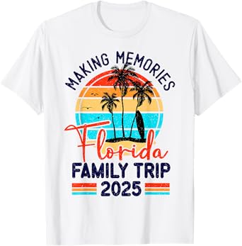 Florida Family Trip 2025 Making Memories Family Vacation T-Shirt