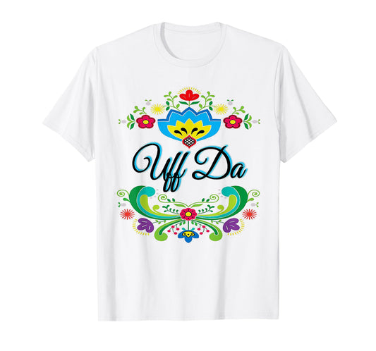 Uff Da Flowery T-Shirt
