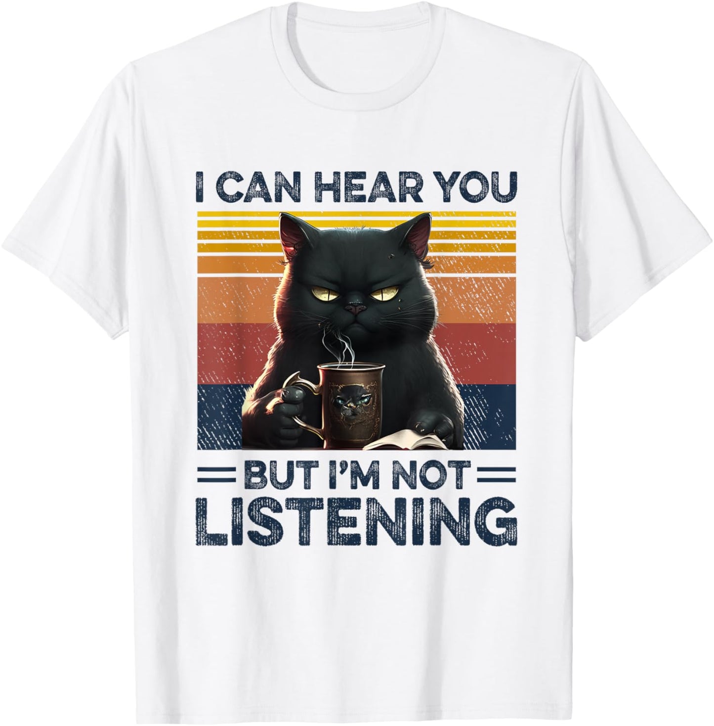 Funny Cat Lover I Can Hear You But I'm Not Listening T-Shirt