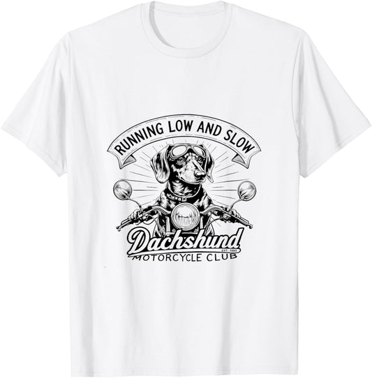 Running Low and Slow Dachshund Motorcycle Club T-Shirt