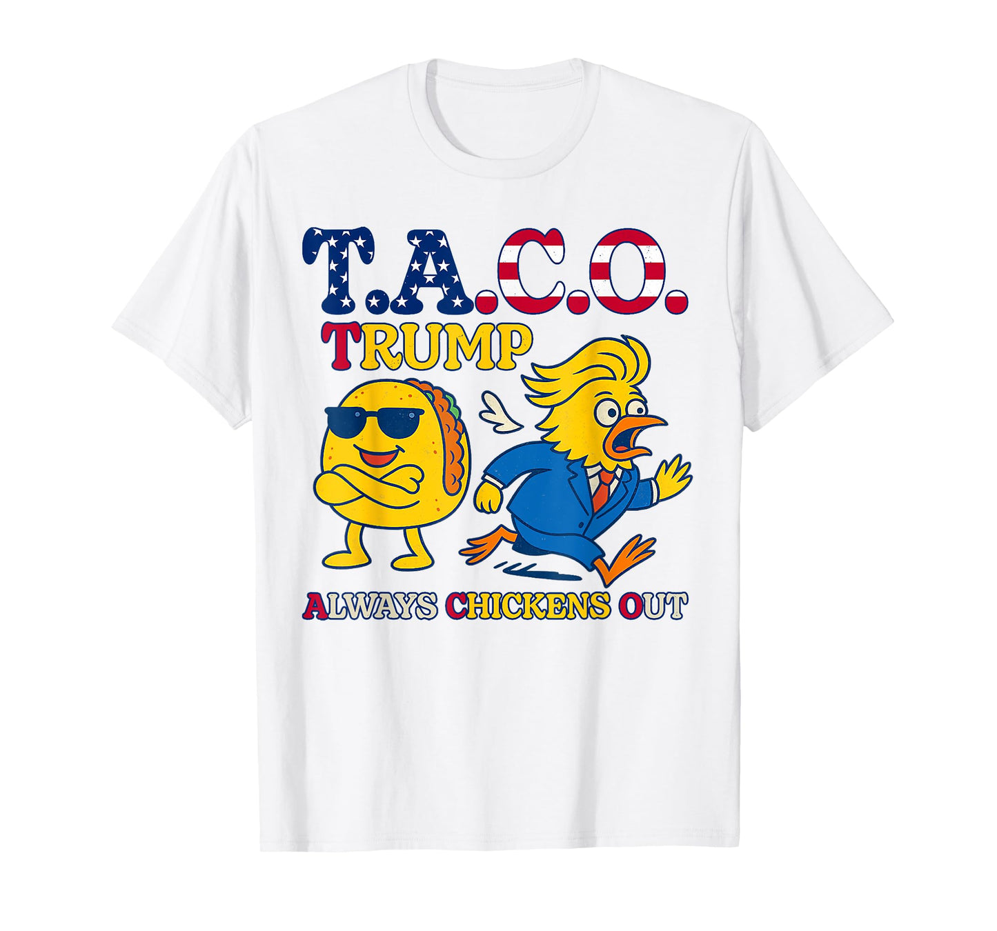 Trumps Always Chicken Out Taco America Vintage T-Shirt