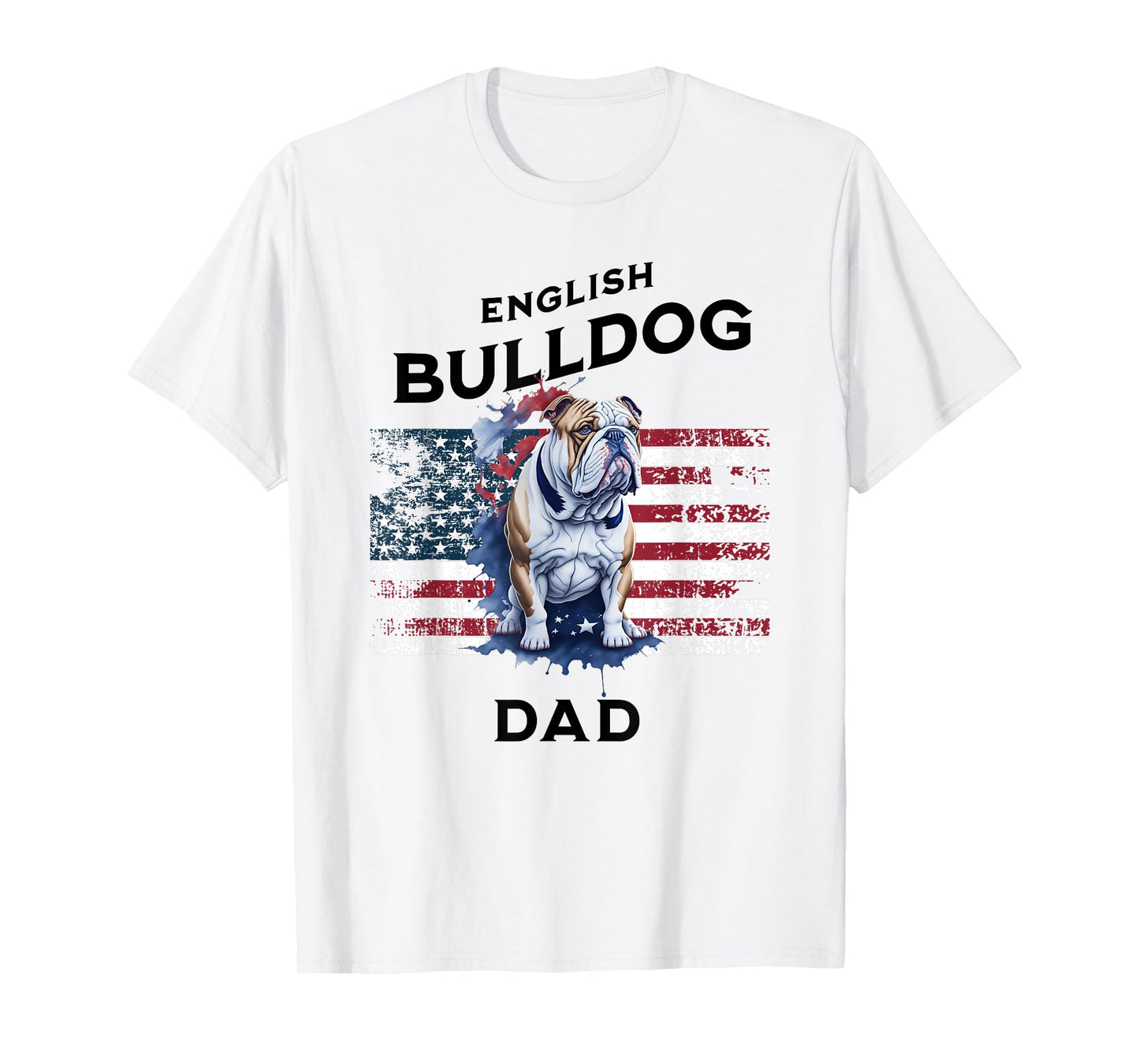 Patriotic English Bulldog Dad Print T-Shirt