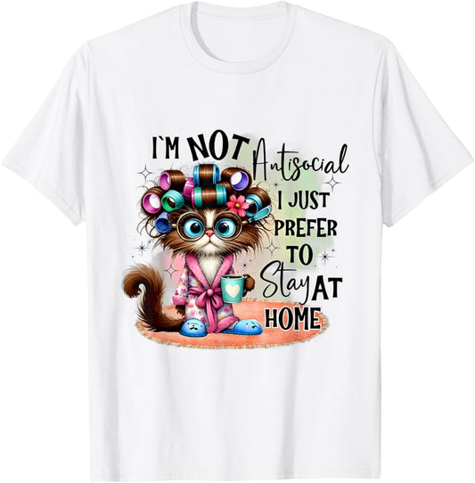 Cat I'm Not Antisocial I Just Prefer To Stay At Home T-Shirt