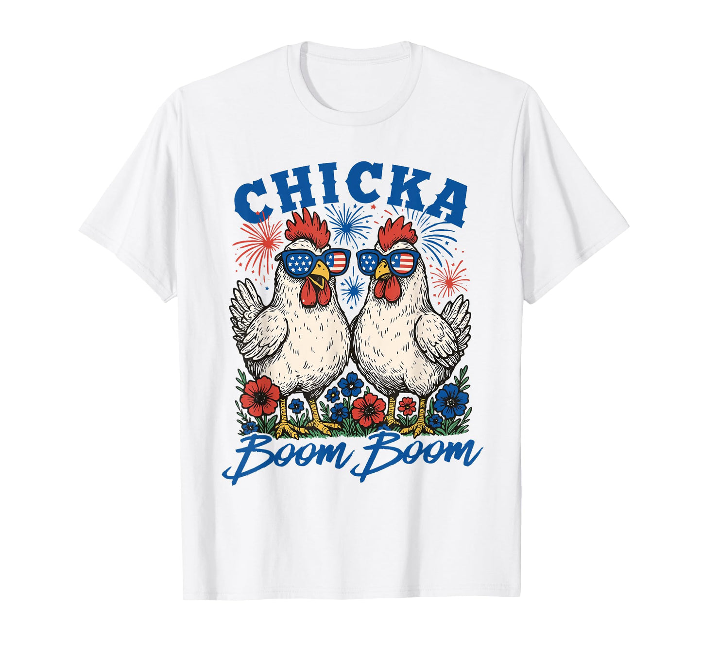 Funny Chicka Boom Boom Patriotic Chicken 4th of July USA T-Shirt