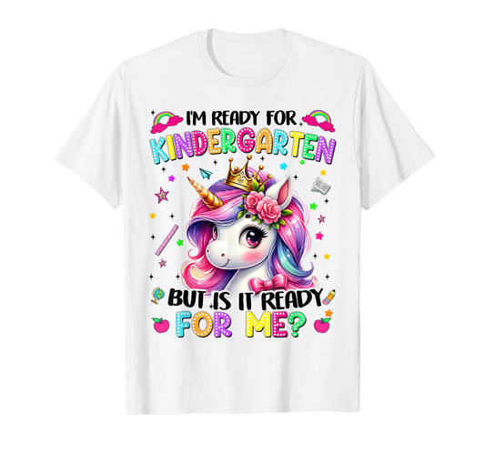 Im Ready For Kindergarten Unicorn First Day Of School Girls T-Shirt