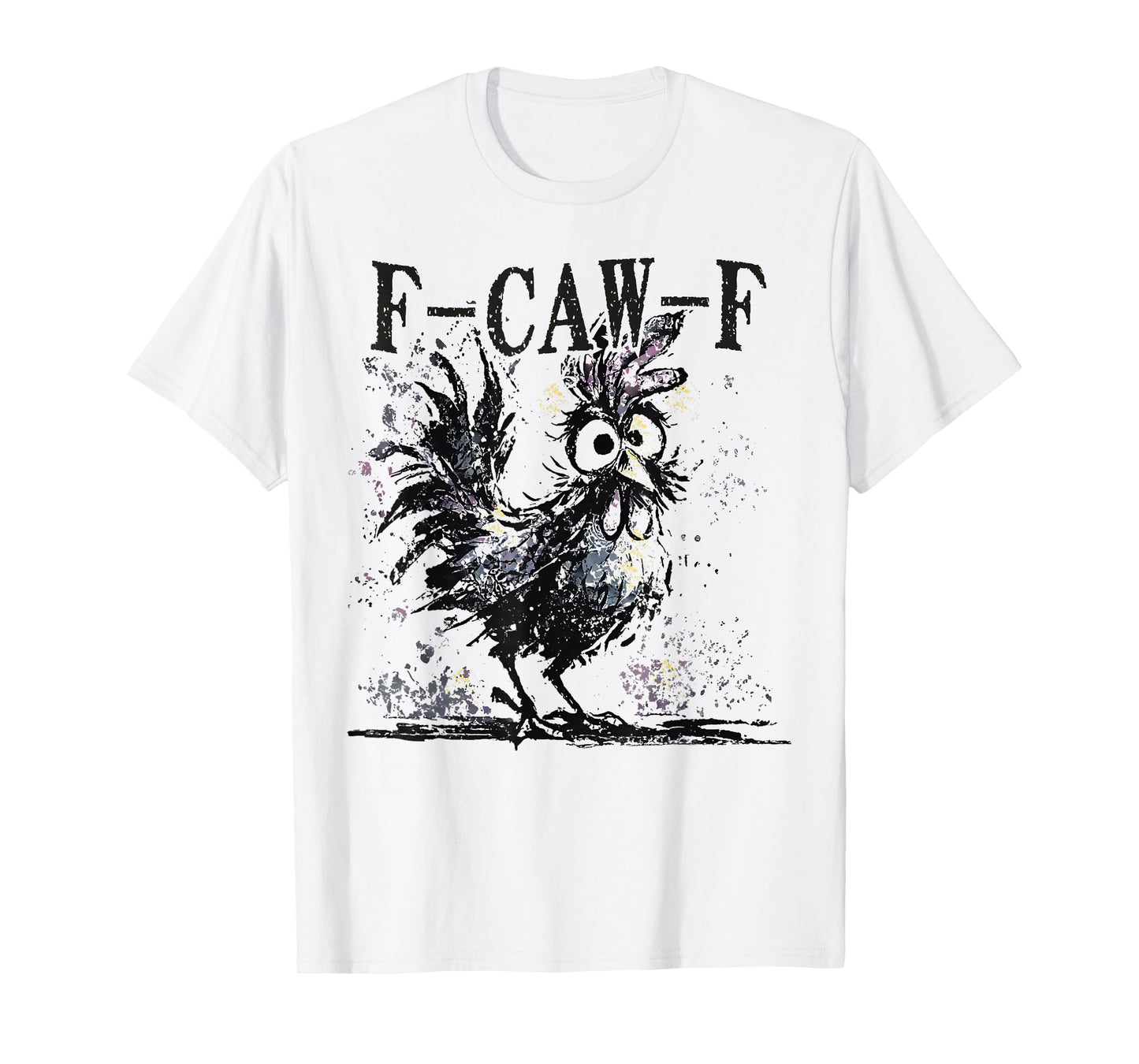 Funny F-Caw-F Chicken FCAWF Rooster Halloween Bird Crow T-Shirt